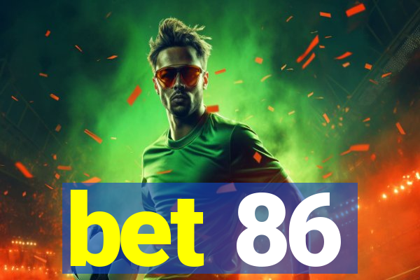 bet 86