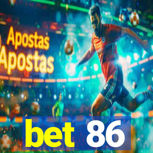 bet 86