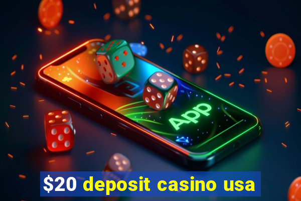 $20 deposit casino usa