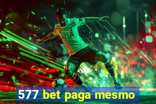 577 bet paga mesmo