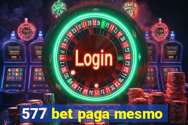 577 bet paga mesmo