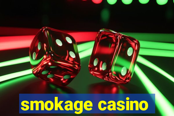 smokage casino