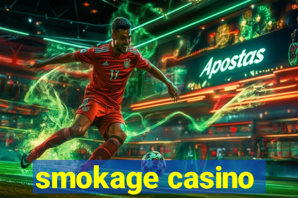 smokage casino