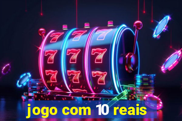 jogo com 10 reais