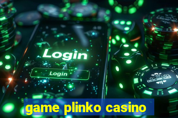 game plinko casino