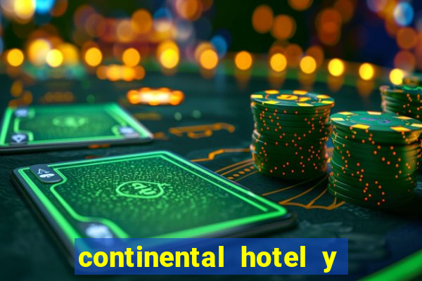 continental hotel y casino panama