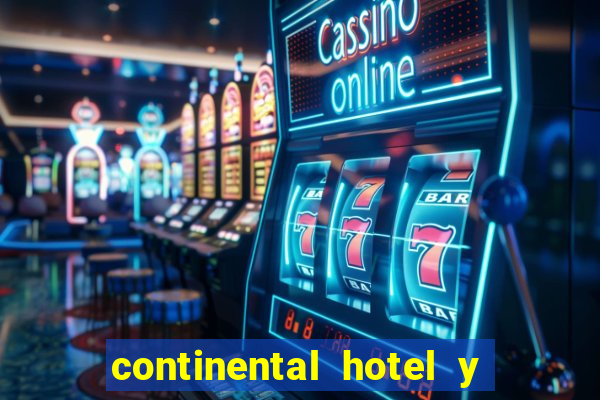 continental hotel y casino panama