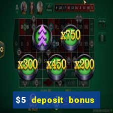 $5 deposit bonus casino nz