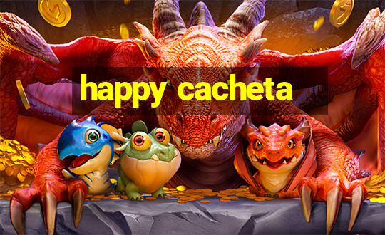 happy cacheta