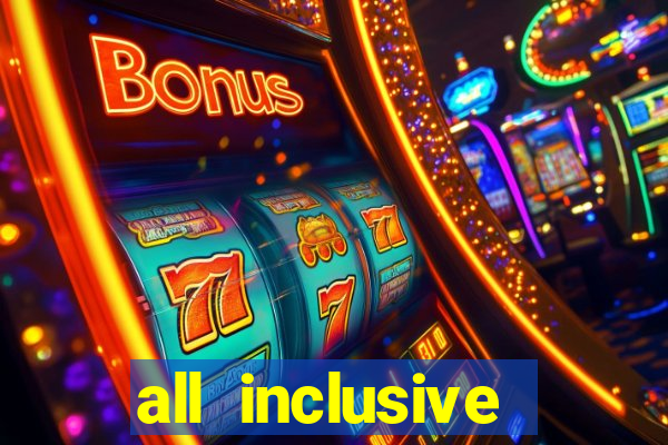 all inclusive resorts casino