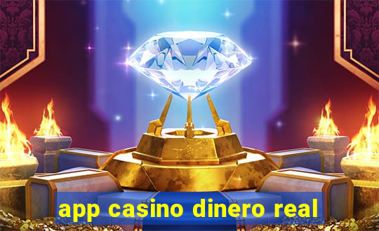 app casino dinero real