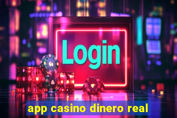 app casino dinero real