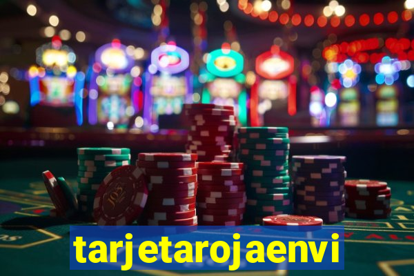 tarjetarojaenvivo