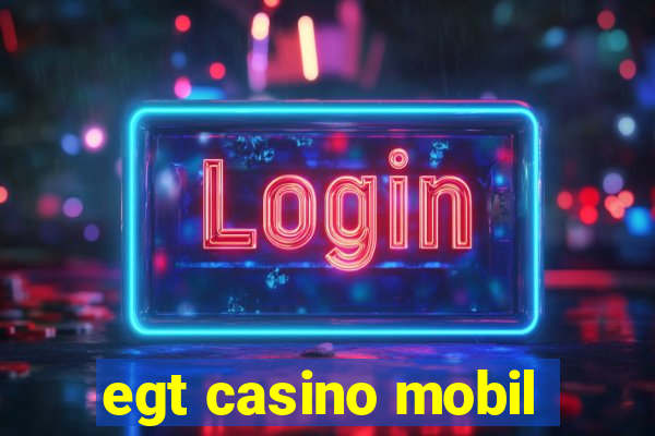 egt casino mobil