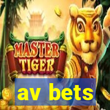 av bets