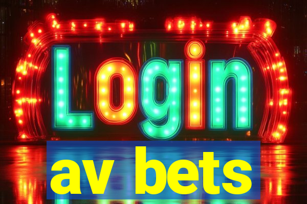 av bets