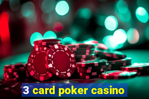 3 card poker casino