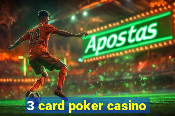 3 card poker casino