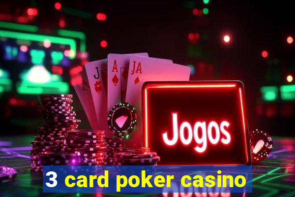 3 card poker casino