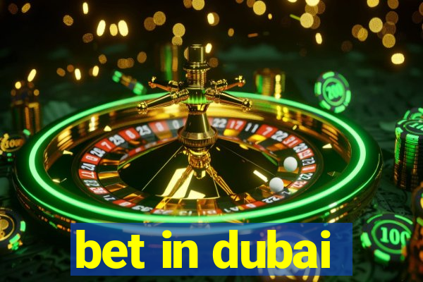 bet in dubai