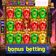 bonus betting