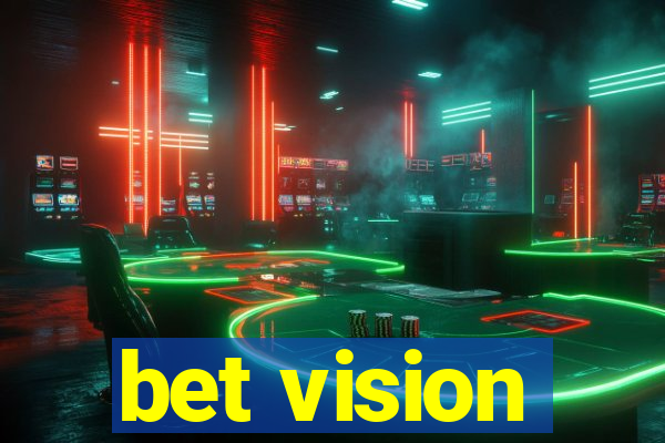 bet vision