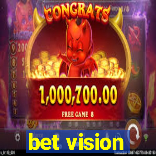 bet vision