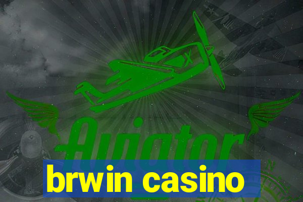 brwin casino