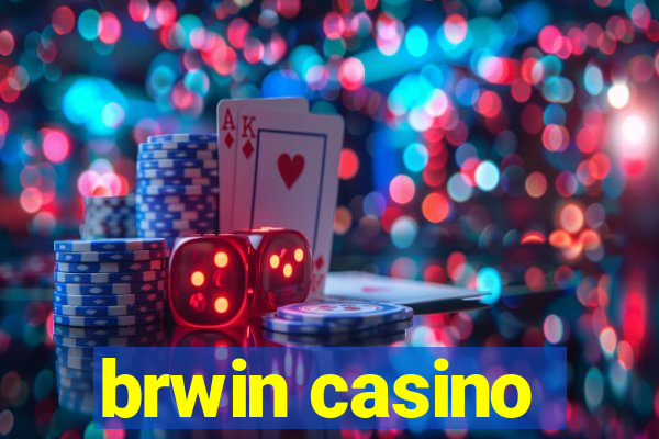 brwin casino