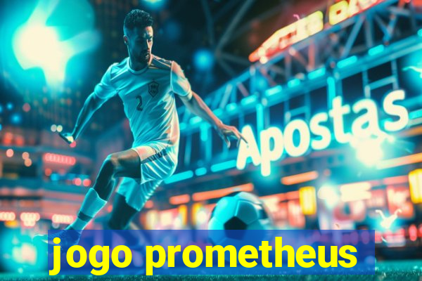 jogo prometheus