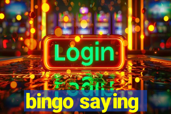 bingo saying