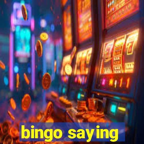 bingo saying