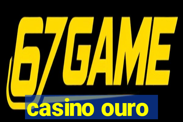 casino ouro