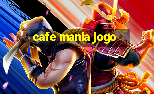 cafe mania jogo