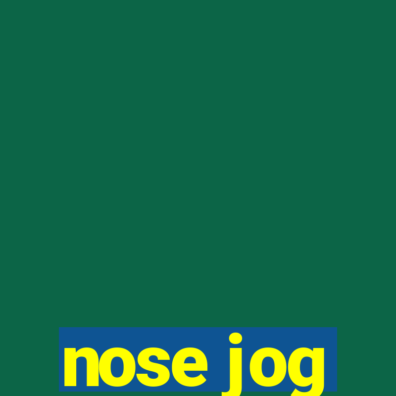 nose jog