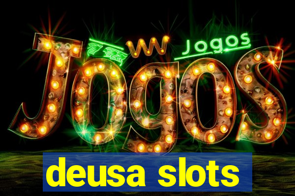 deusa slots