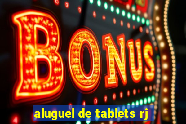 aluguel de tablets rj