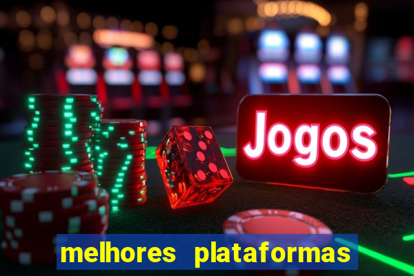 melhores plataformas de slot