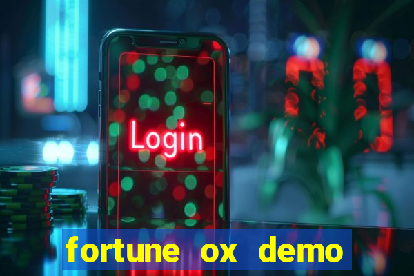 fortune ox demo grátis tigre