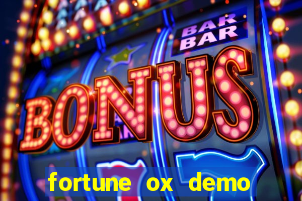 fortune ox demo grátis tigre