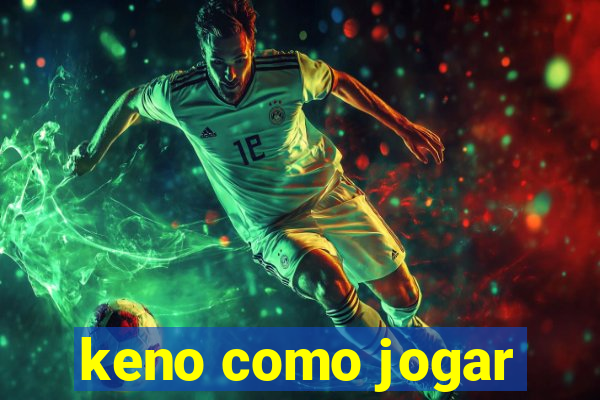 keno como jogar