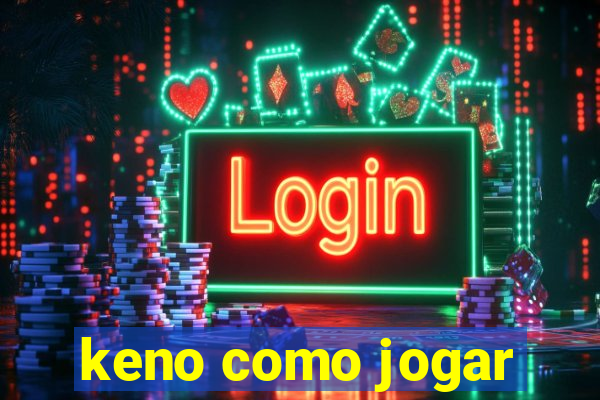 keno como jogar