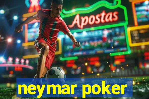 neymar poker