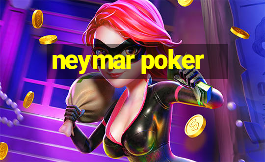 neymar poker