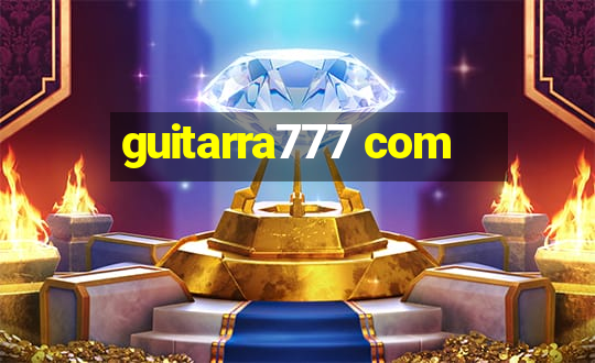 guitarra777 com