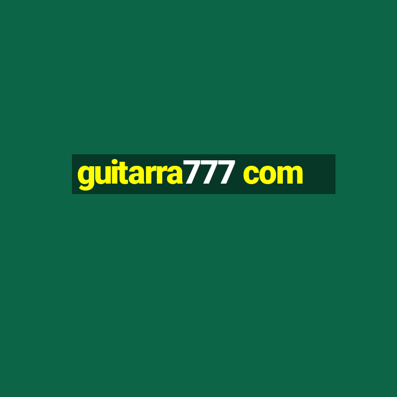 guitarra777 com