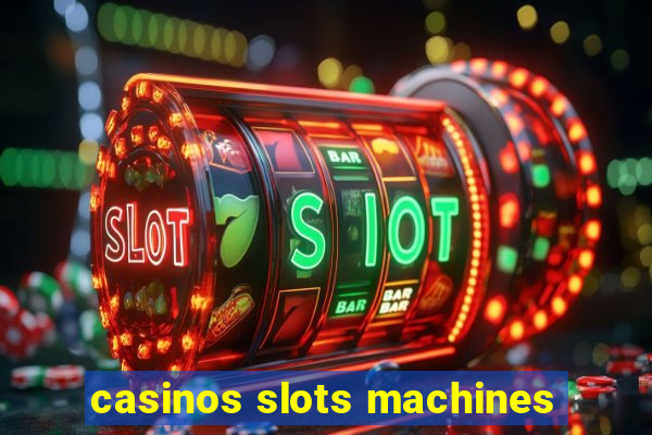 casinos slots machines