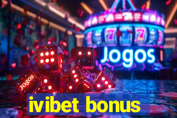 ivibet bonus