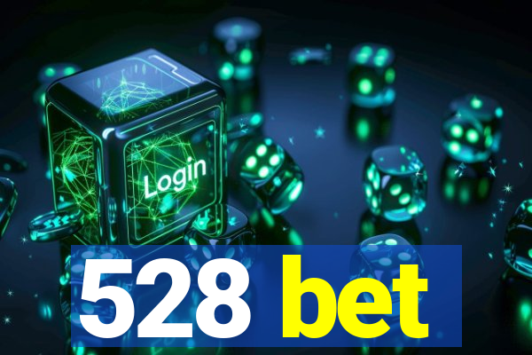 528 bet