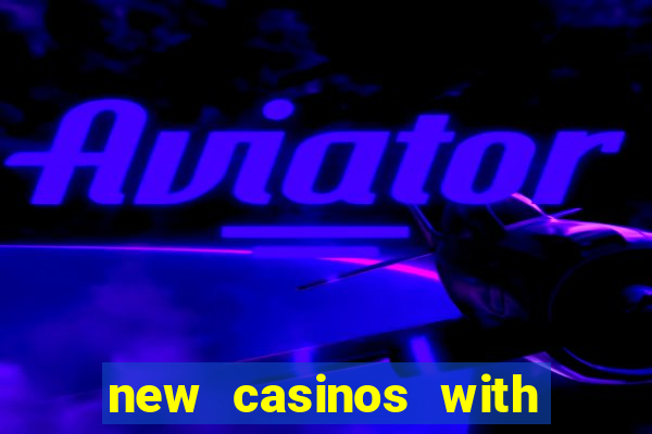 new casinos with no deposit bonus